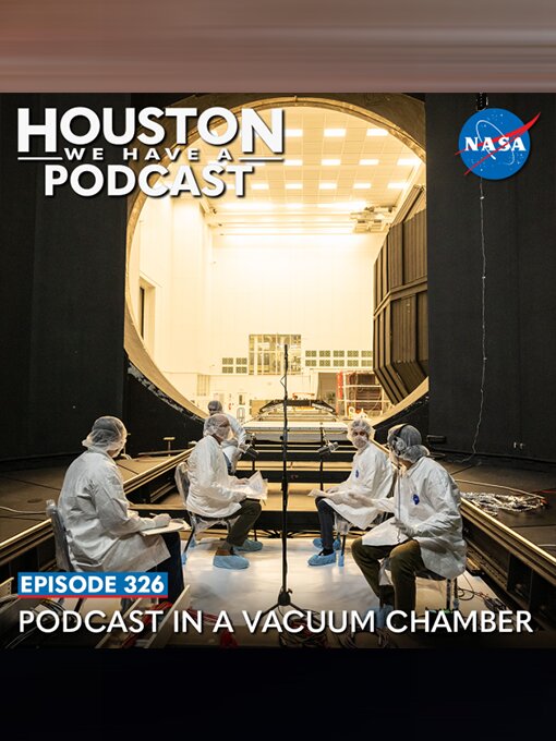 Title details for Houston We Have a Podcast, Season 1, Episode 326 by NASA - Available